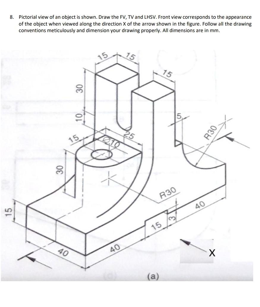 Solved 8. Pictorial view of an object is shown. Draw the FV, | Chegg.com