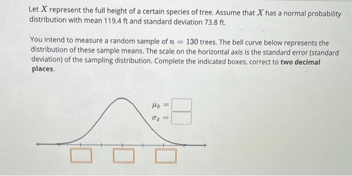 Solved Let X represent the full height of a certain species | Chegg.com