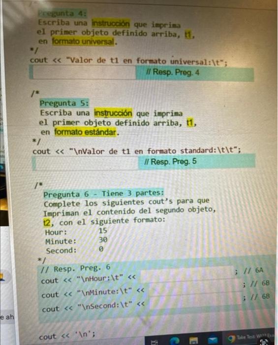 Pregunta 4: Escriba una instrucción que inprima el primer objeto definido arriba, tr. en formato universal. * cout \( \ll< \)