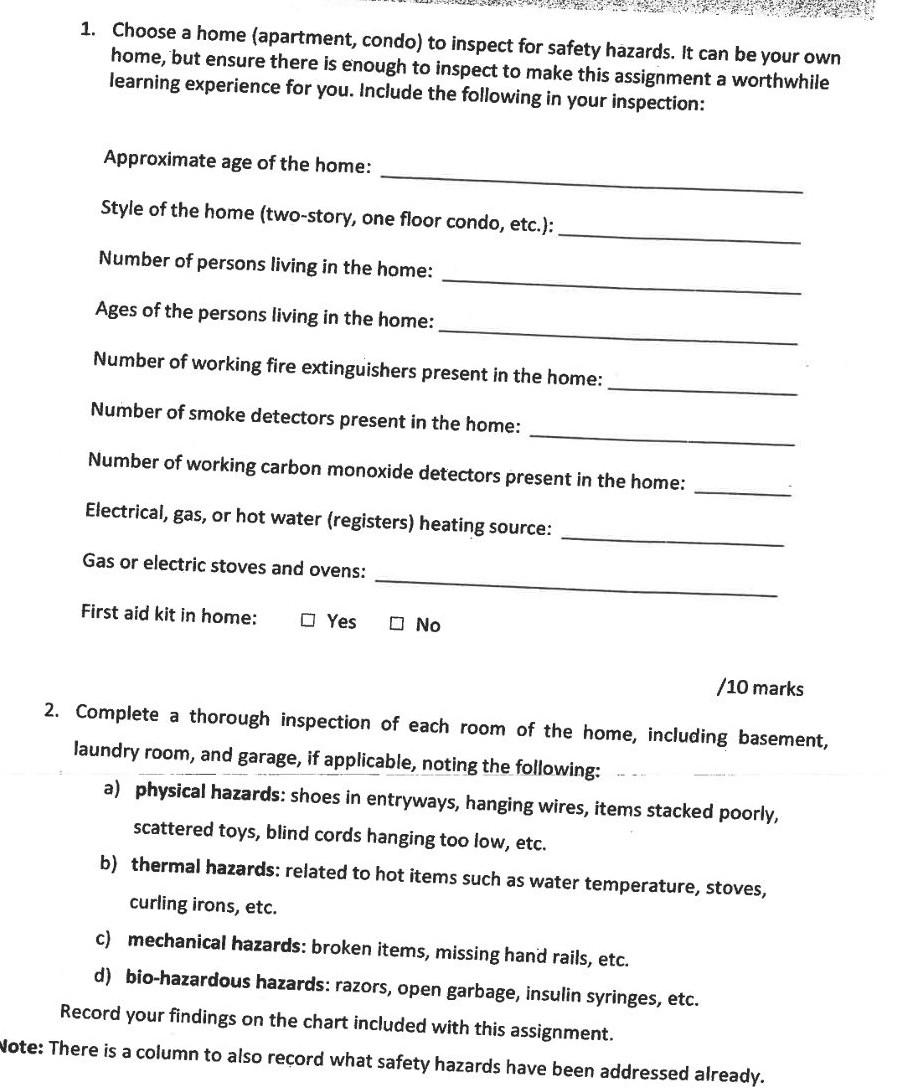 1. Choose a home (apartment, condo) to inspect for safety hazards. It can be your own home, but ensure there is enough to ins