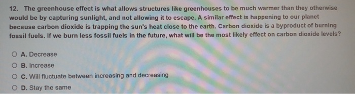 Solved 12. The greenhouse effect is what allows structures | Chegg.com