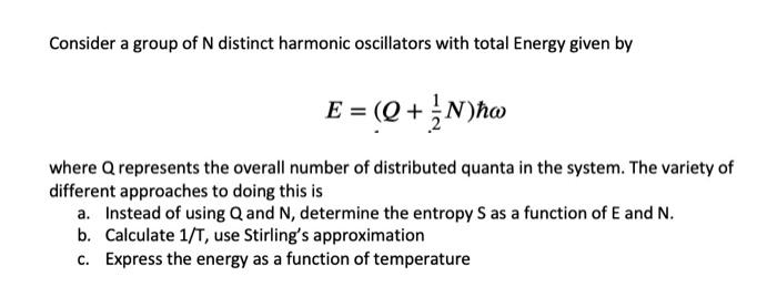 Solved Consider a group of N distinct harmonic oscillators | Chegg.com