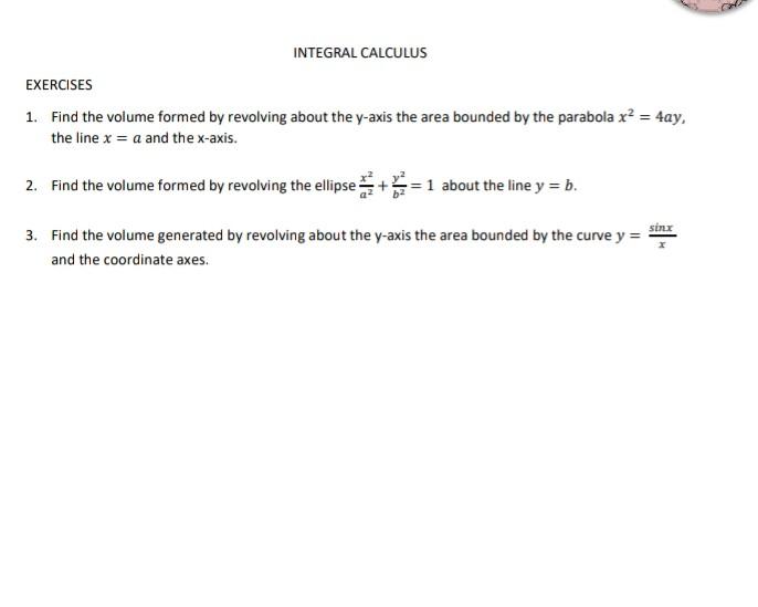 Solved INTEGRAL CALCULUS EXERCISES 1. Find the volume formed | Chegg.com