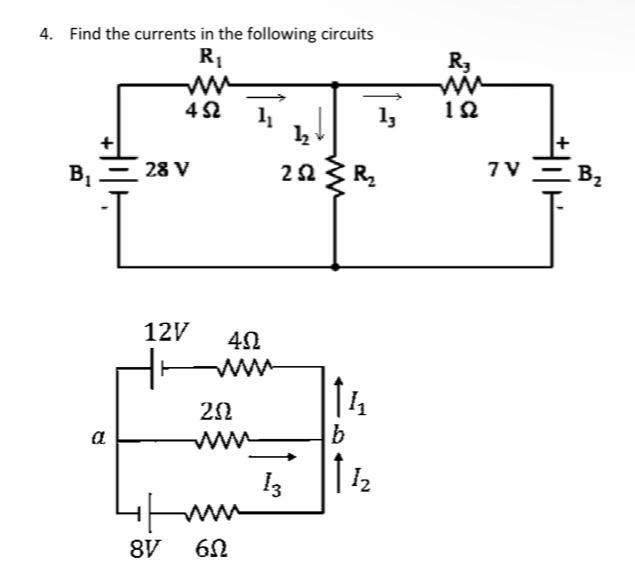 Solved 4. Find The Currents In The Following Circuits R₁ B₁. | Chegg.com