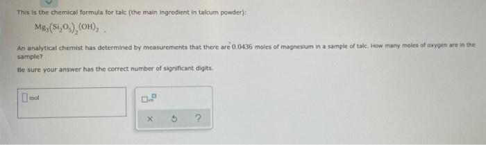 Solved This is the chemical formula for talc (the main | Chegg.com