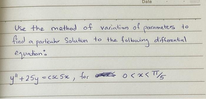 Solved Use the method of variation of parameters to find a | Chegg.com