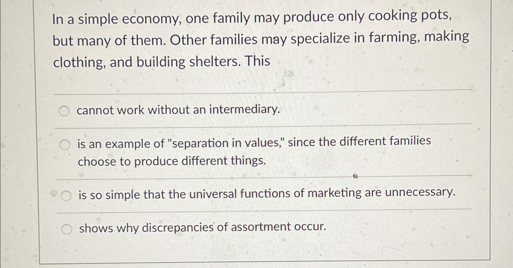Solved In a simple economy, one family may produce only