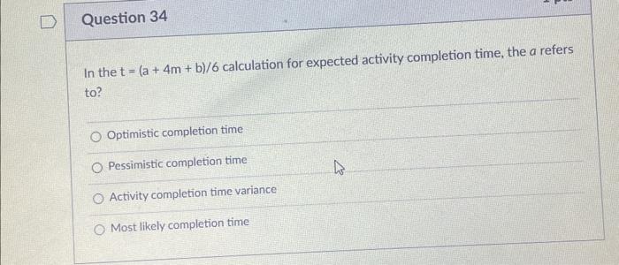 Solved In The T=(a+4m+b)/6 Calculation For Expected Activity | Chegg.com