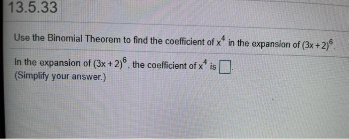 Solved 13.5.33 Use the Binomial Theorem to find the | Chegg.com