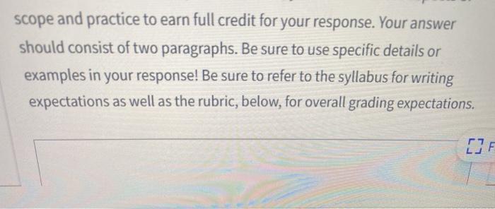 scope and practice to earn full credit for your response. Your answer should consist of two paragraphs. Be sure to use specif