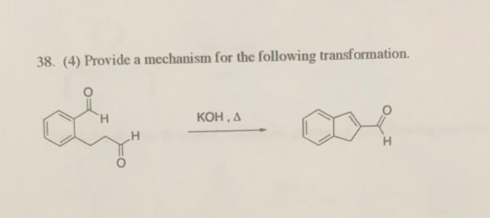 Solved 38. (4) Provide a mechanism for the following | Chegg.com