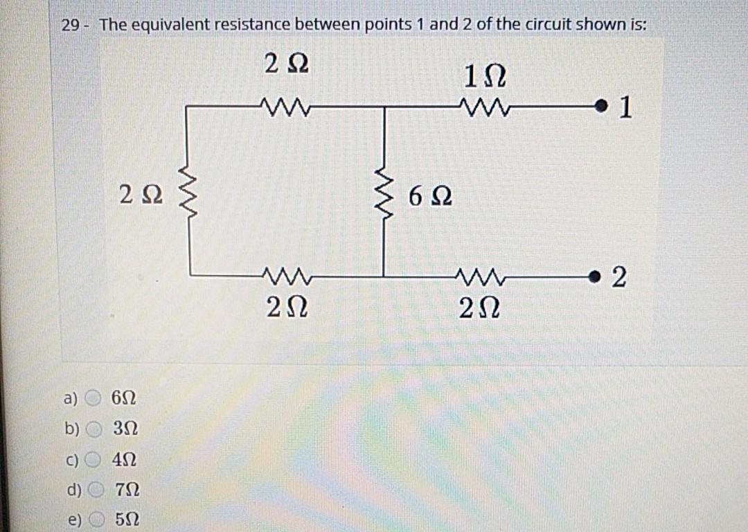 Solved 29- The equivalent resistance between points 1 and 2 | Chegg.com