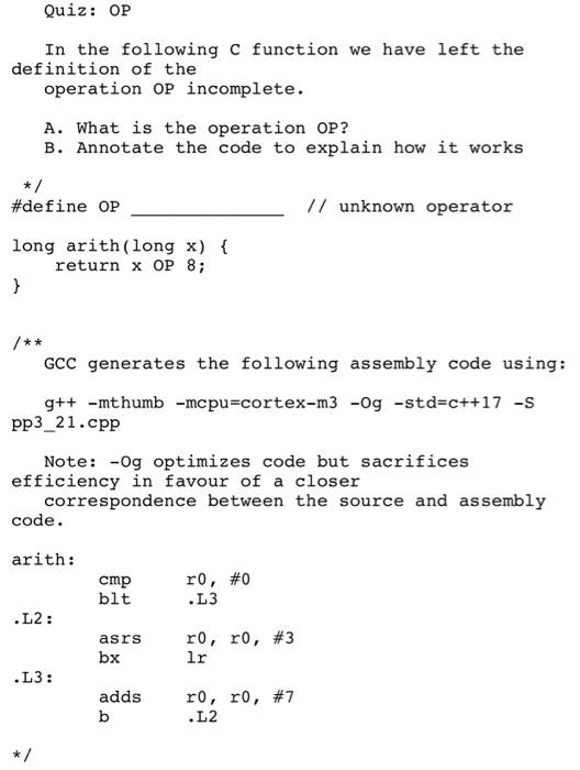 Quiz: OP In the following c function we have left the definition of the operation OP incomplete. A. What is the operation OP?