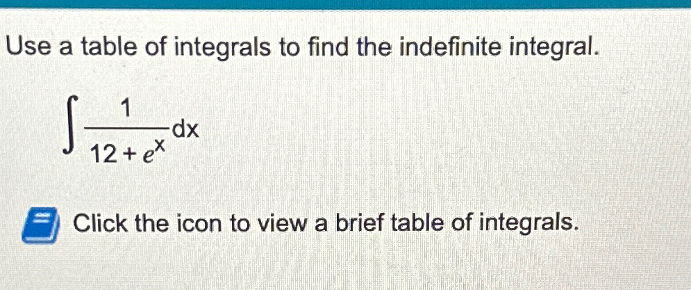 Solved Use a table of integrals to find the indefinite | Chegg.com
