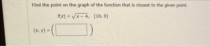 Solved Find the point on the graph of the function that is | Chegg.com