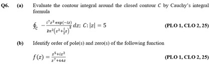 Solved Q6. (a) Evaluate the contour integral around the | Chegg.com