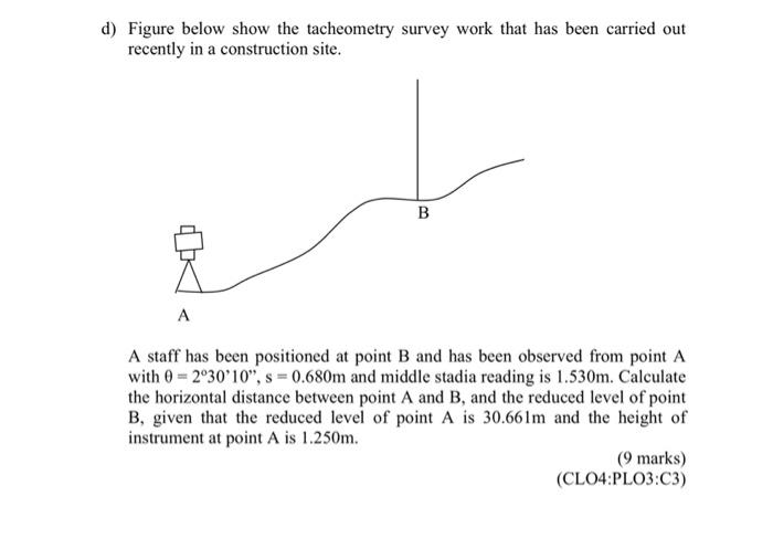 Solved d) Figure below show the tacheometry survey work that | Chegg.com