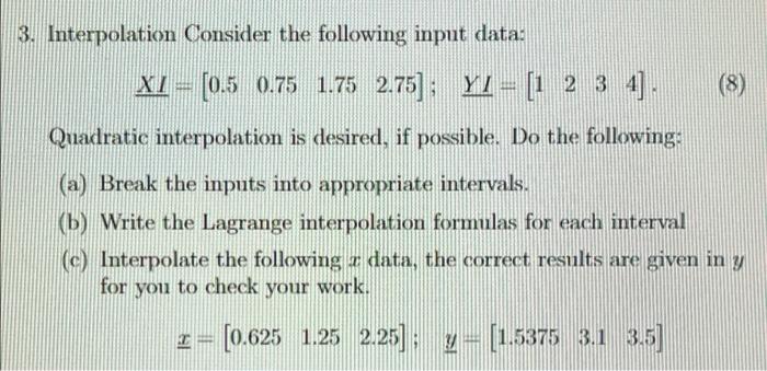 Solved 3. Interpolation Consider the following input data: | Chegg.com