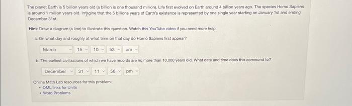 Solved The planet Earth is 5 billion years old (a billion is | Chegg.com