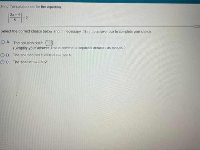 Solved Find The Solution Set For The Equation 2x - 4 5 = 2 | Chegg.com