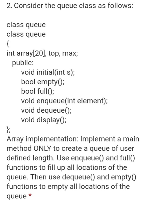 Solved 2. Consider the queue class as follows: class queue | Chegg.com