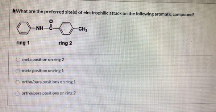 solved-what-are-the-preferred-site-s-of-electrophilic-chegg