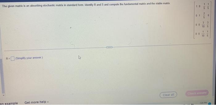 Solved The given matrix is an absorbing stochastic matric in | Chegg.com