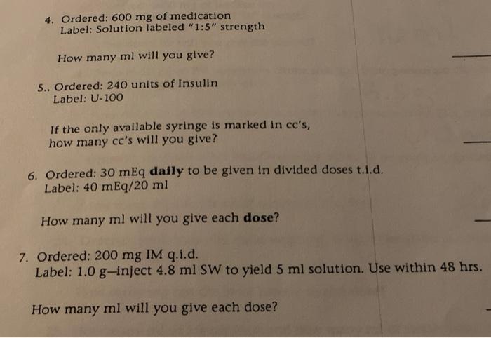 Solved 4 Ordered 600 Mg Of Medication Label Solution Chegg Com