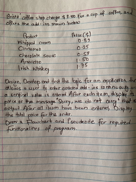 a cup of coffee, and Bristo coffee shop charge $3. offers the add-ins shown below Price (8) 0.89 0.25 Product Whipped cream C