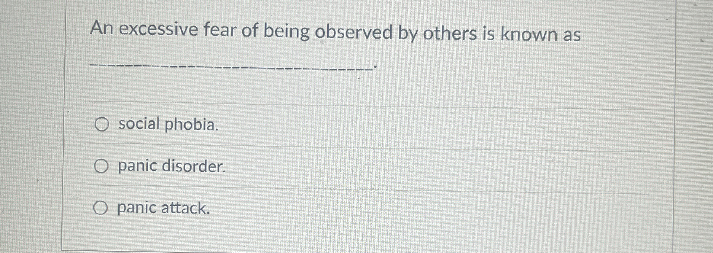 Solved An excessive fear of being observed by others is | Chegg.com