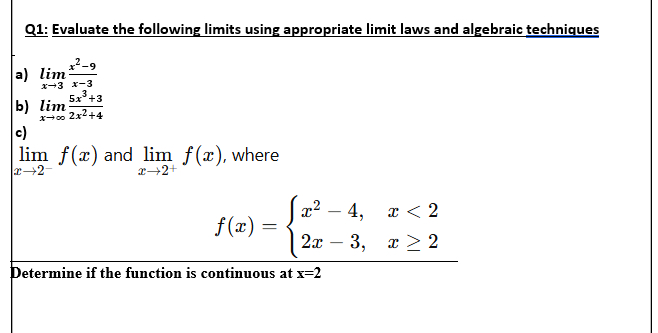 Solved Q1: Evaluate the following limits using appropriate | Chegg.com