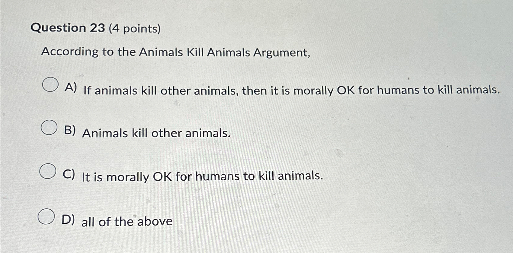 Solved Question 23 (4 ﻿points)According to the Animals Kill | Chegg.com
