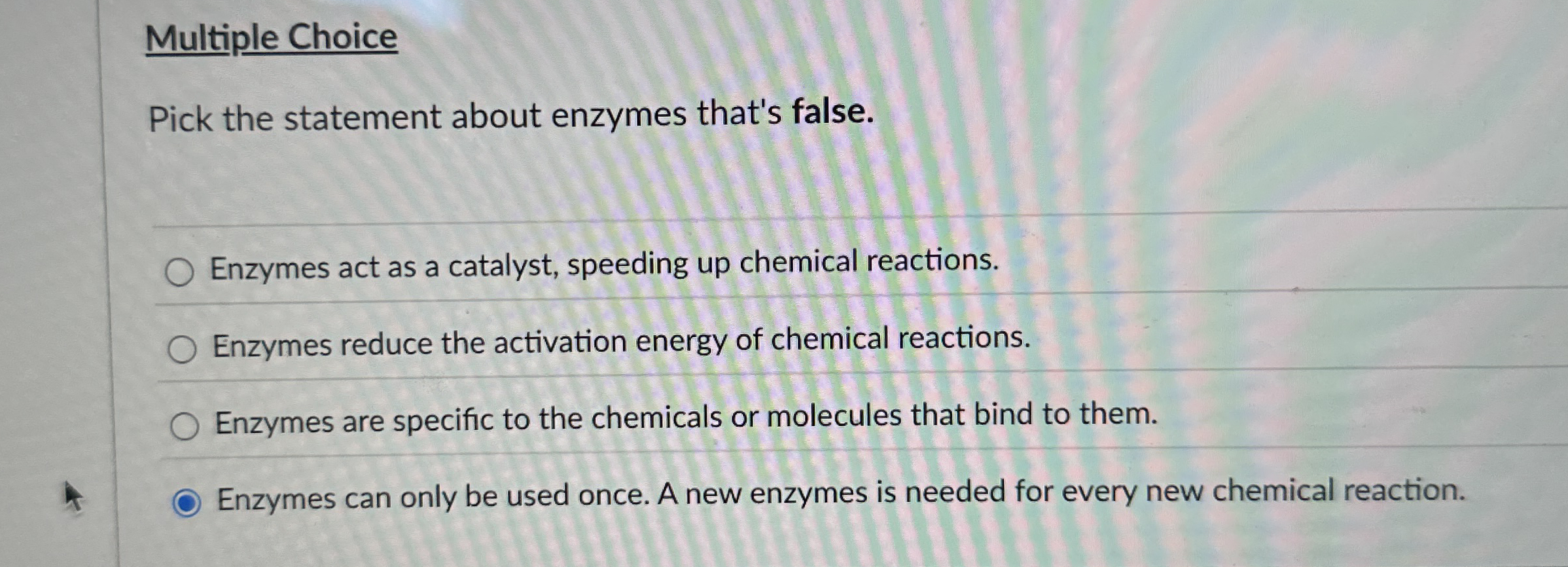 [Solved] Multiple Choice Pick the statement about enzymes t