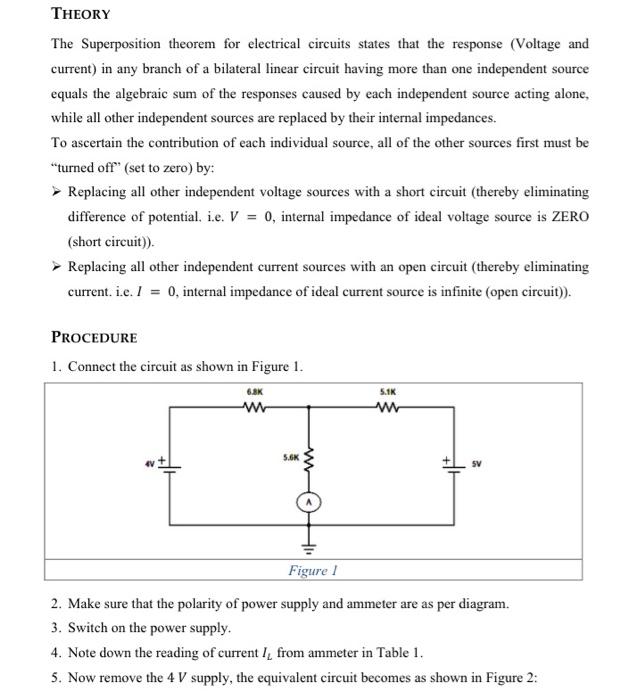 THEORY
The Superposition theorem for electrical circuits states that the response (Voltage and current) in any branch of a bi