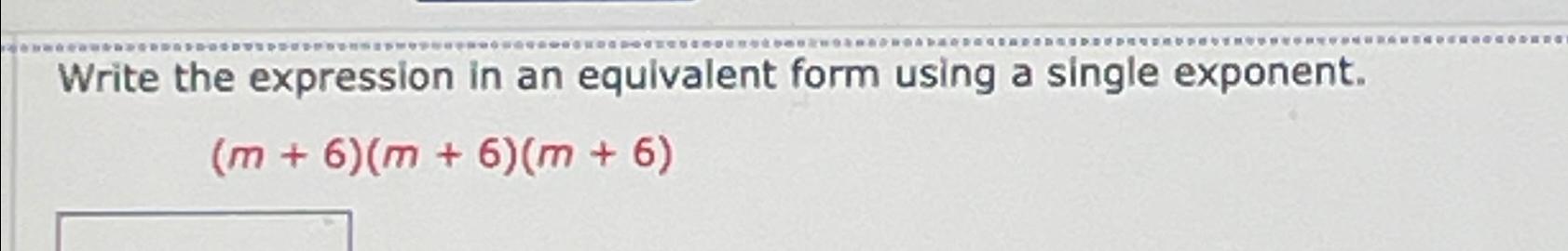 Solved Write the expression in an equivalent form using a | Chegg.com