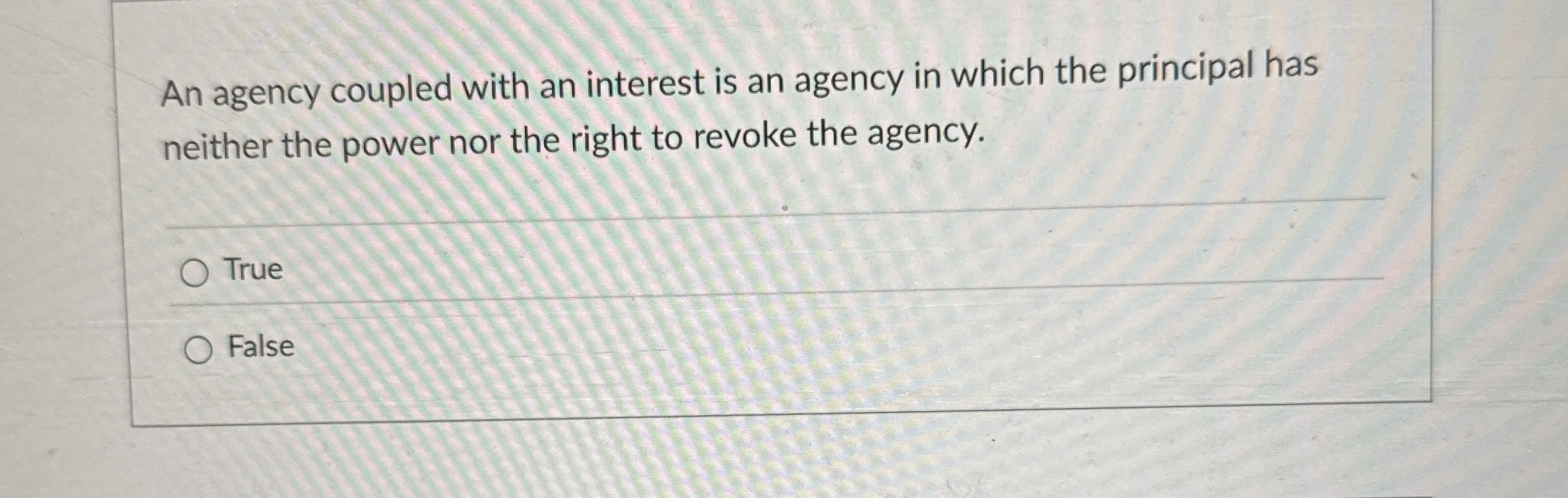 Solved An agency coupled with an interest is an agency in | Chegg.com
