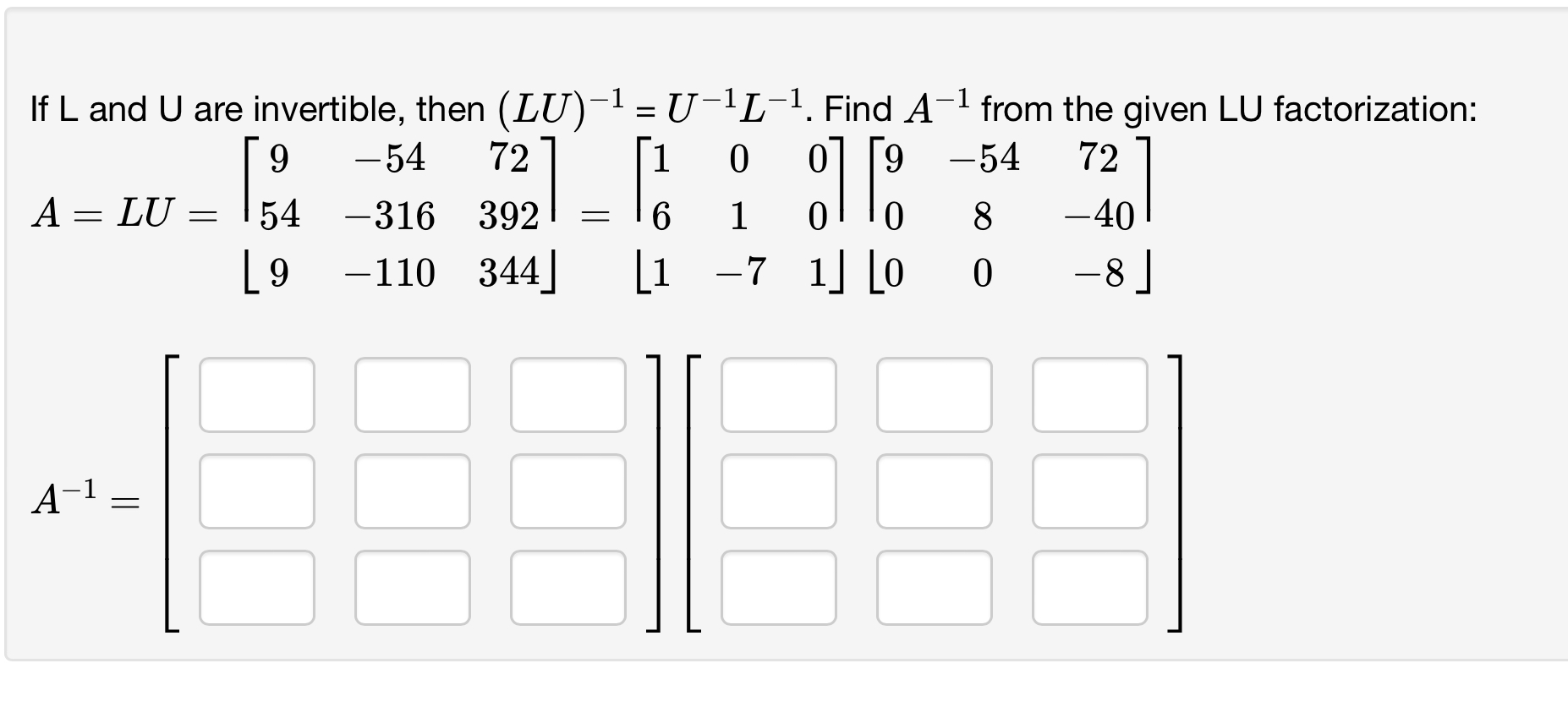 Solved If L ﻿and U ﻿are invertible, then (LU)-1=U-1L-1. | Chegg.com