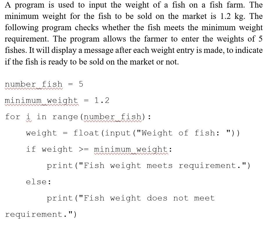 Solved A program is used to input the weight of a fish on a | Chegg.com