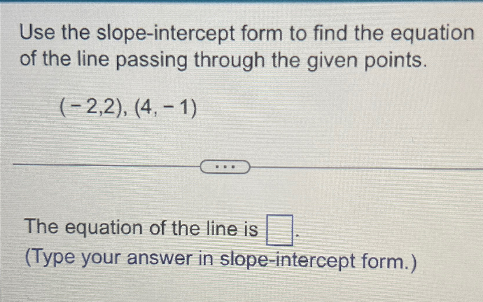 Solved Use The Slope-intercept Form To Find The Equation Of | Chegg.com