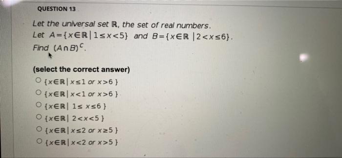 Solved QUESTION 13 Let the universal set R, the set of real | Chegg.com
