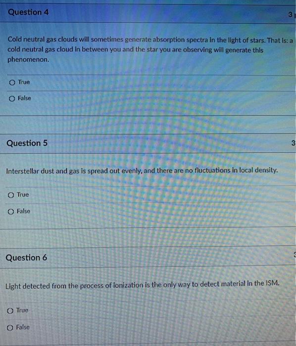 Solved Question 4 31 Cold neutral gas clouds will sometimes | Chegg.com