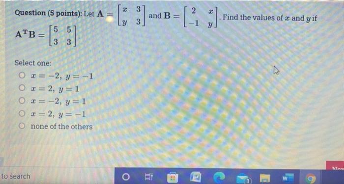 Solved 2 3 Question (5 Points): Let A = And B = (1 ;) 2 1 Y | Chegg.com