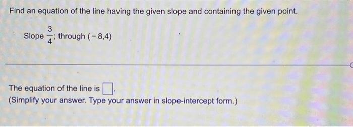 find equation of line given slope and point