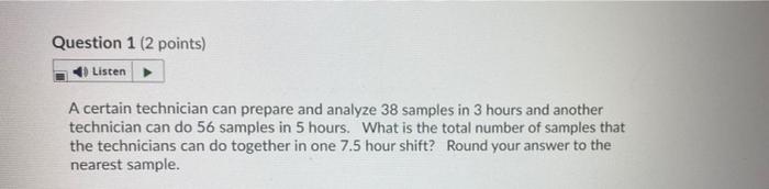 Solved Question 1 (2 points) Listen A certain technician can | Chegg.com