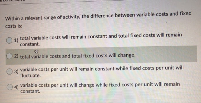 Within The Relevant Range Of Activity Costs Solved e lei.U.JJ.00 Within a relevant range of activity, | Chegg.com