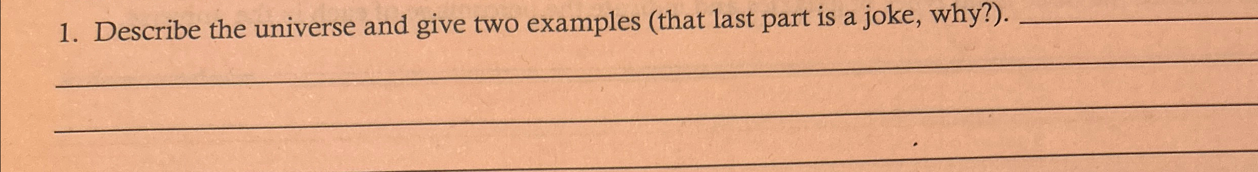 Solved Describe the universe and give two examples (that | Chegg.com