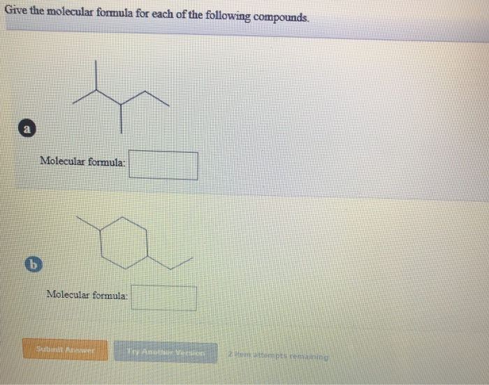 Solved Give The Molecular Formula For Each Of The Following | Chegg.com