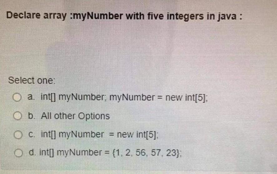 Solved Declare array :myNumber with five integers in java: | Chegg.com