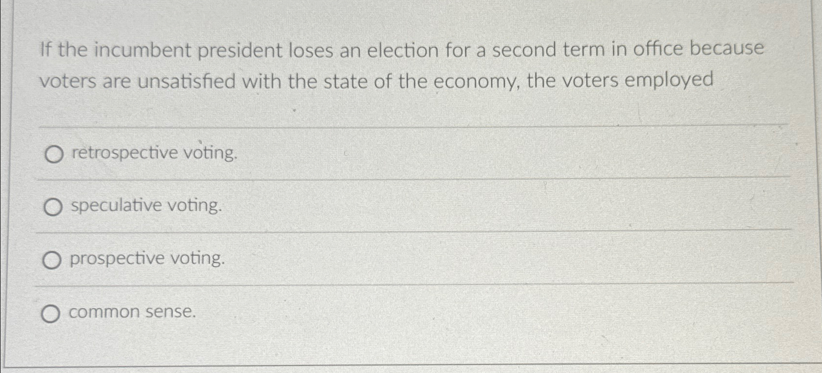 Solved If the incumbent president loses an election for a