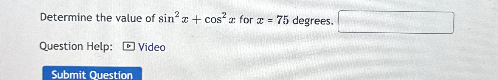 solved-determine-the-value-of-sin2x-cos2x-for-x-75-chegg